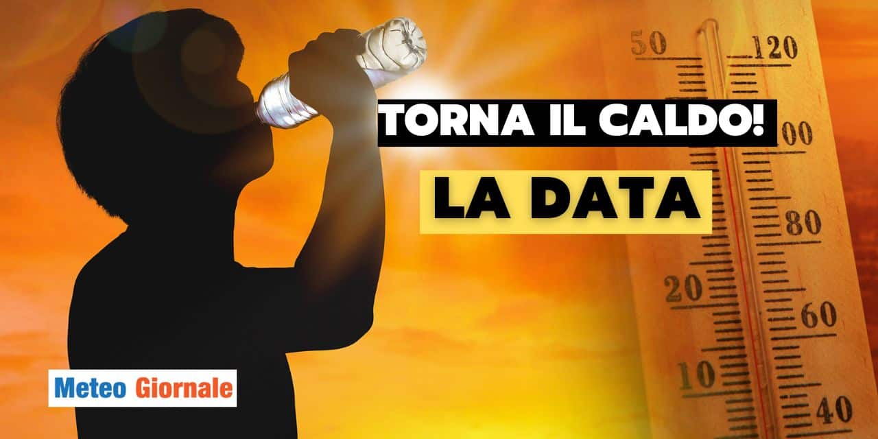 Meteo: esplode il caldo, quello vero, abbiamo la data