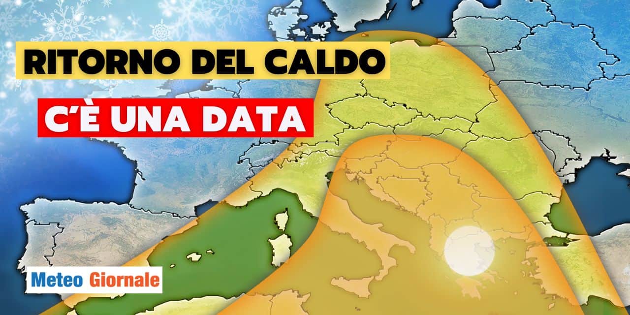 Meteo: ritorno del caldo? Abbiamo la data