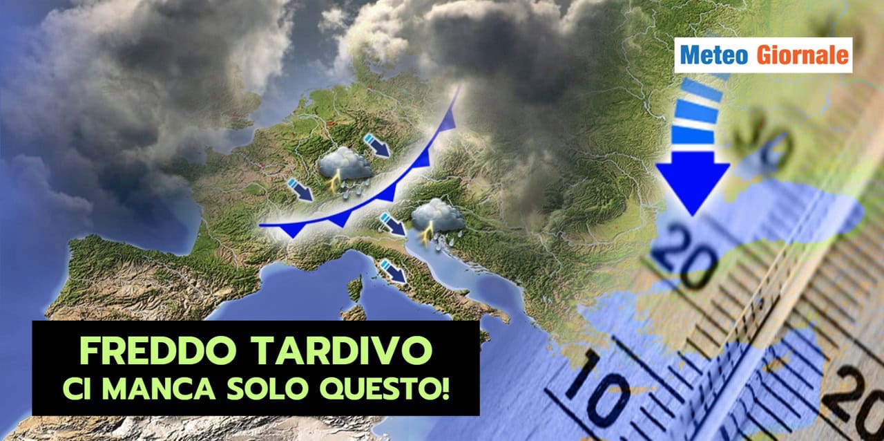 FREDDO TARDIVO: manca solo questo nel meteo di Maggio