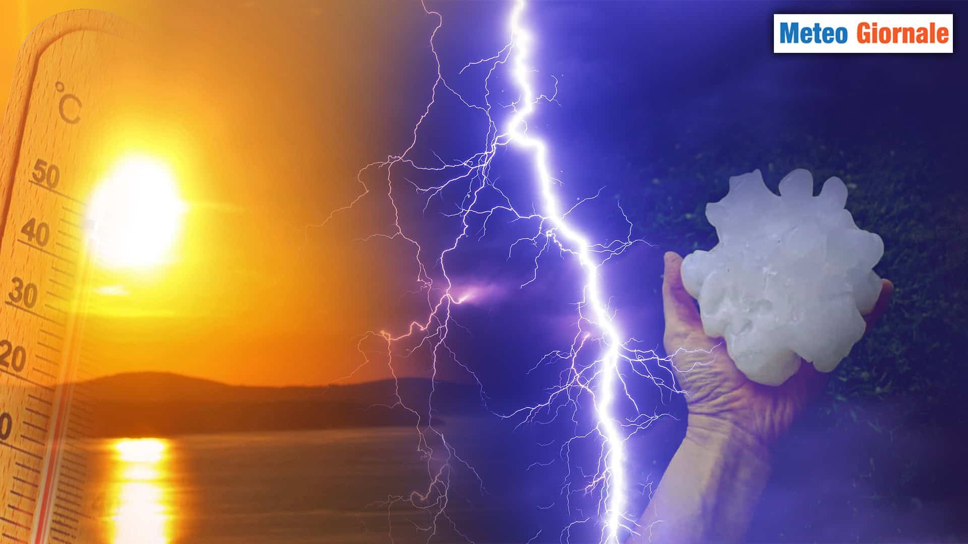 Il METEO del super CALDO e dei terribili TEMPORALI