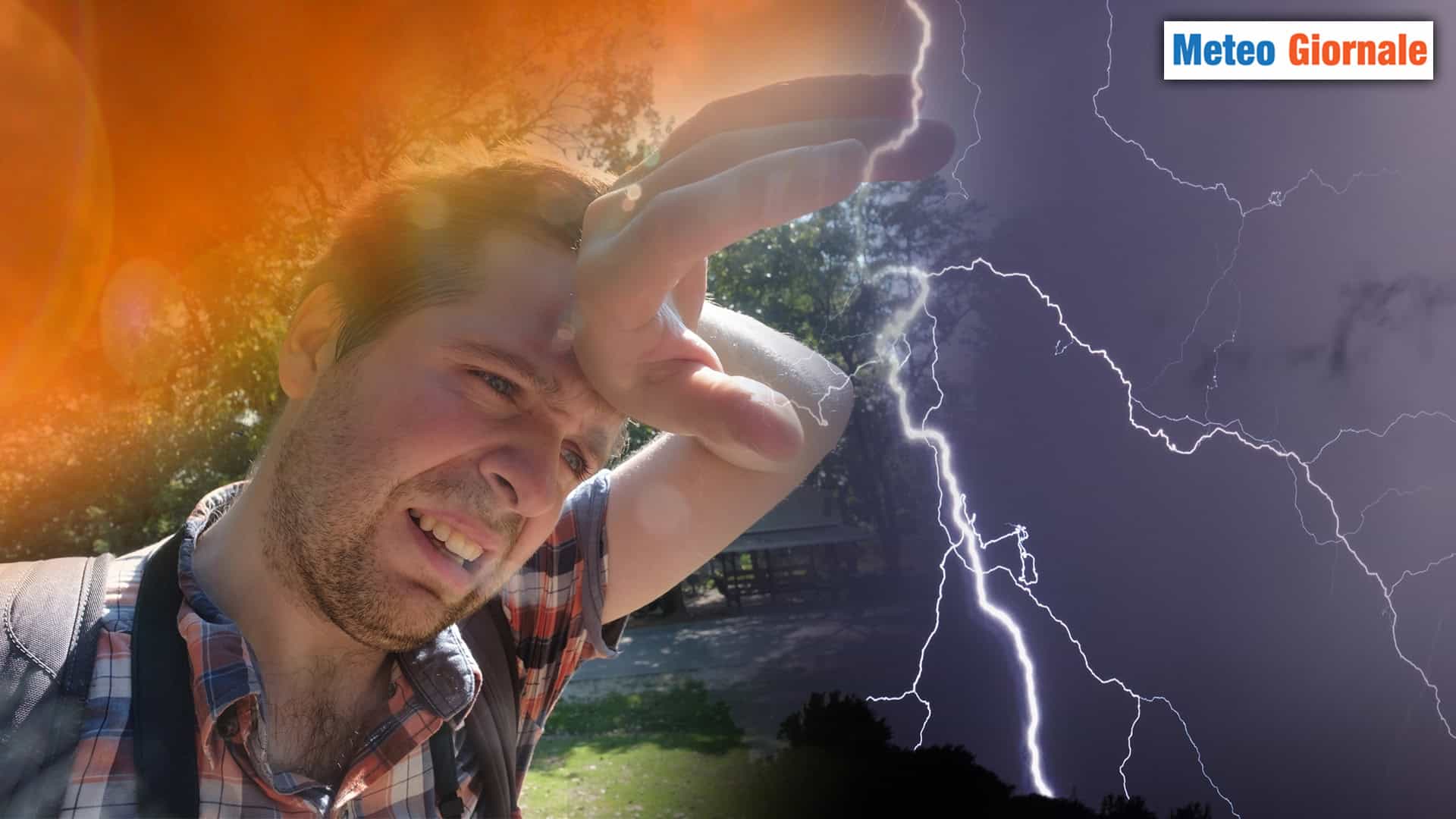 METEO 15 giorni: canicola e temporali, andata e ritorno