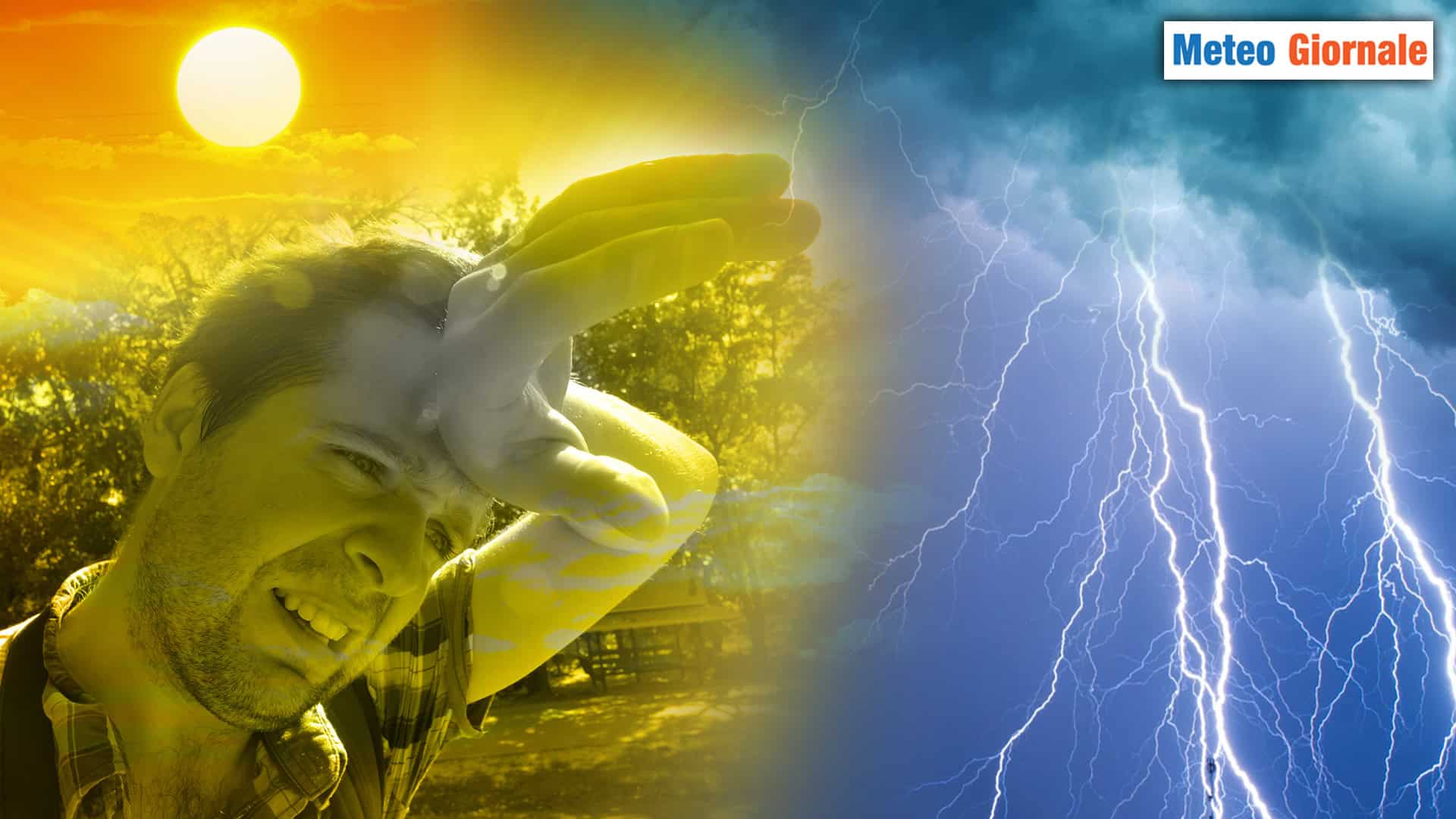 METEO 15 giorni, dal caldo atroce ai temporali. Di nuovo
