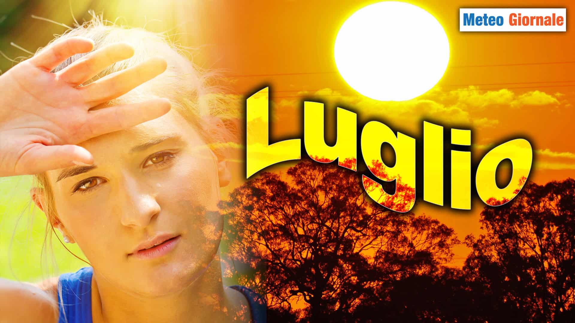 L'estremizzazione METEO di LUGLIO: cos'è successo ultimamente