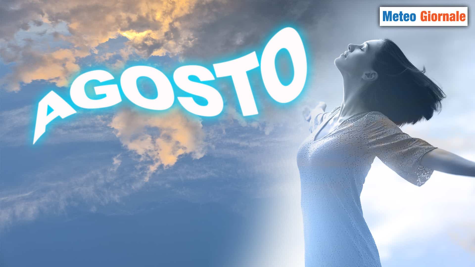 E se il METEO di AGOSTO fosse...