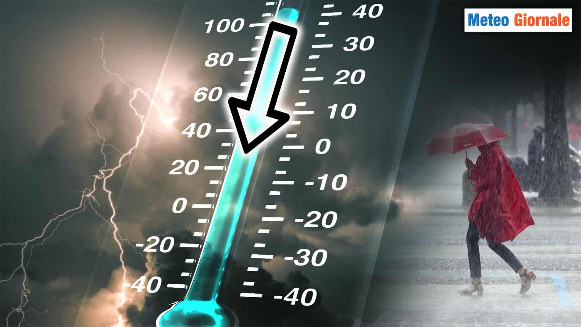 Imminente botta di TEMPORALI e FRESCO: meteo fuori controllo