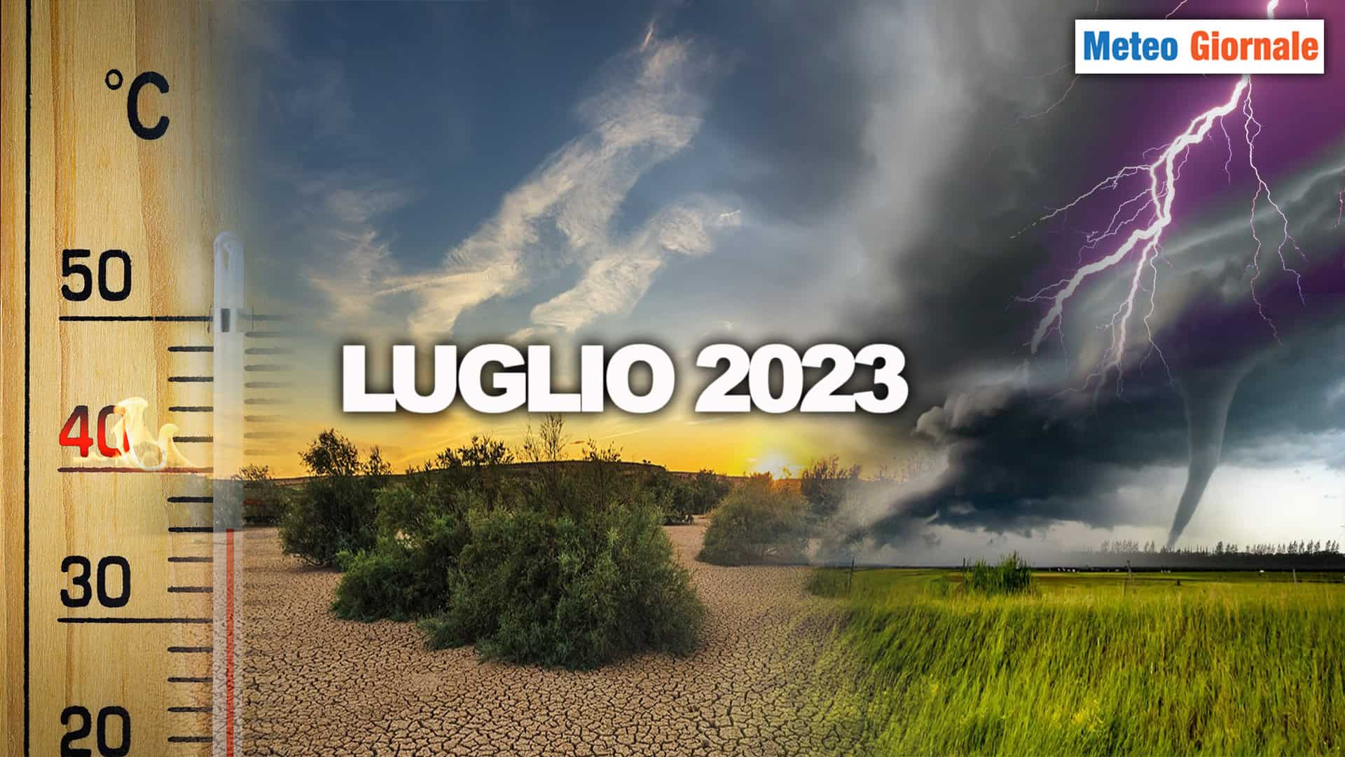 Il terribile METEO del Luglio 2023: un mese da incubo