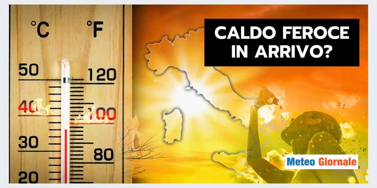 CALDO FEROCE? Il meteo ha dato conferma che...