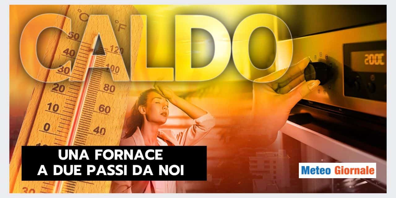 CALDO ESTREMO vicino all'Italia, pericoli meteo a breve