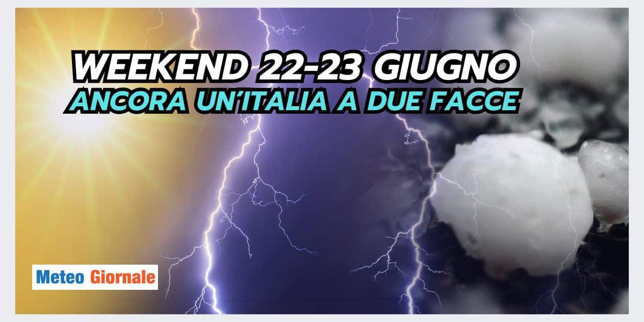 Meteo Weekend: CALDISSIMO al Sud, TEMPORALI al Nord