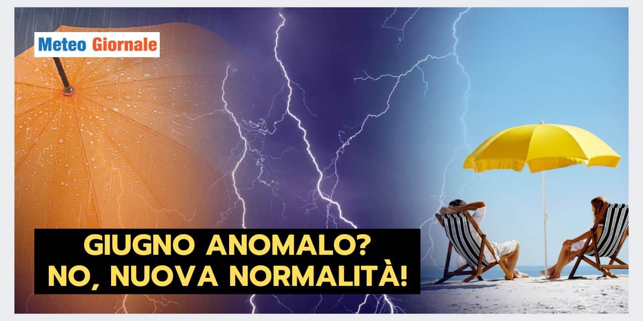 GIUGNO 2024 ESTREMO? No, nuova normalità meteo