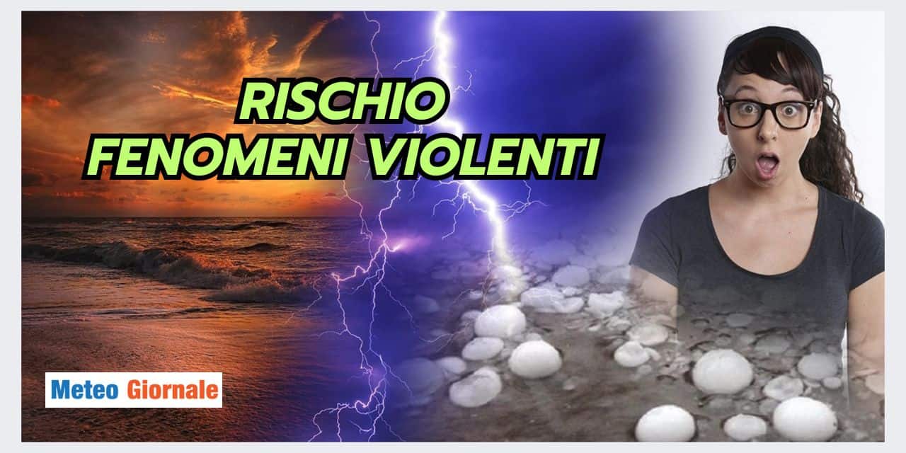 PERICOLO METEO ESTREMO: ecco dove e quando