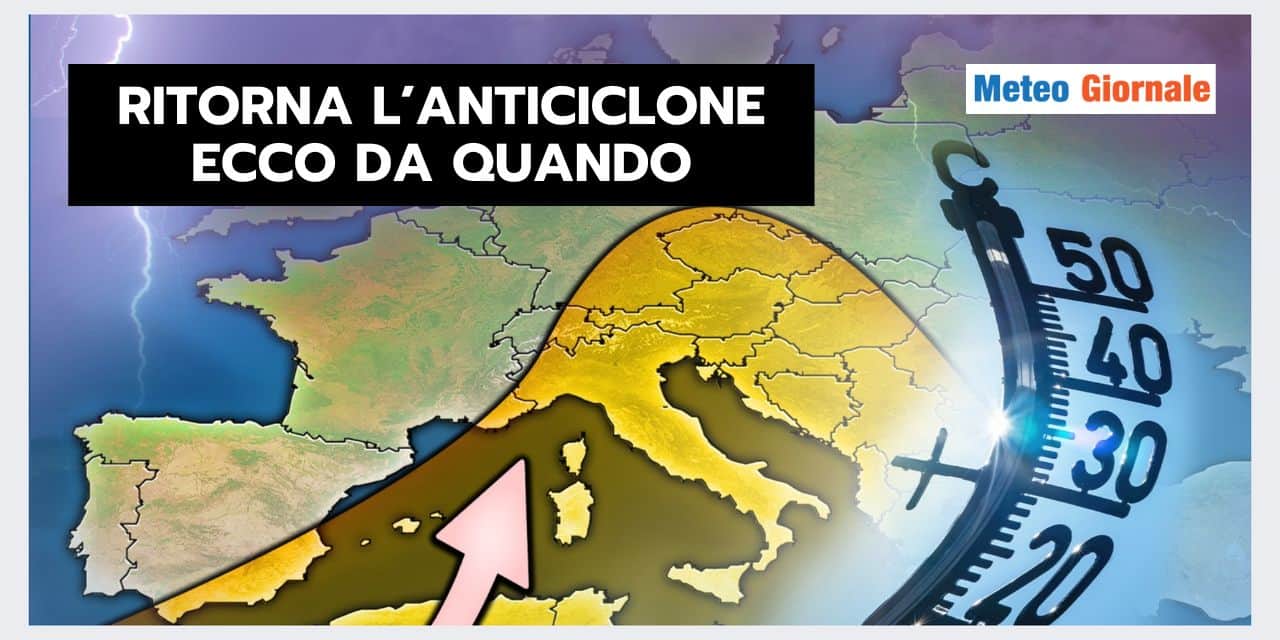 Meteo Italia: RITORNA IL CALDO, i dettagli