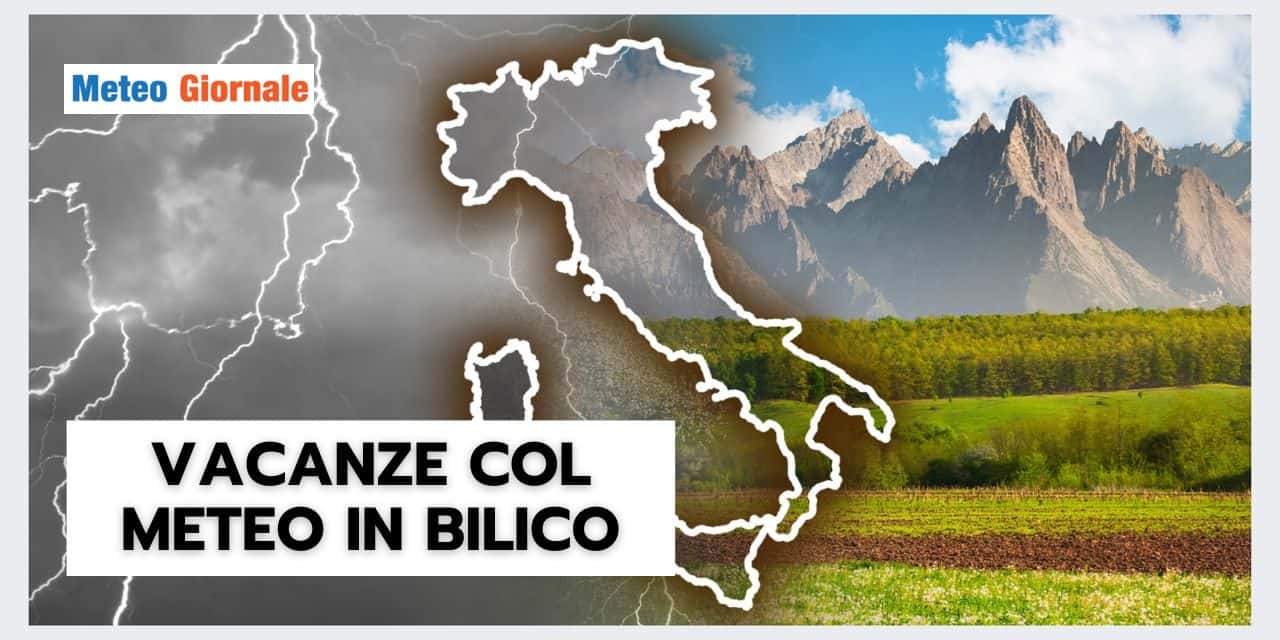 Vacanze estive col meteo in bilico