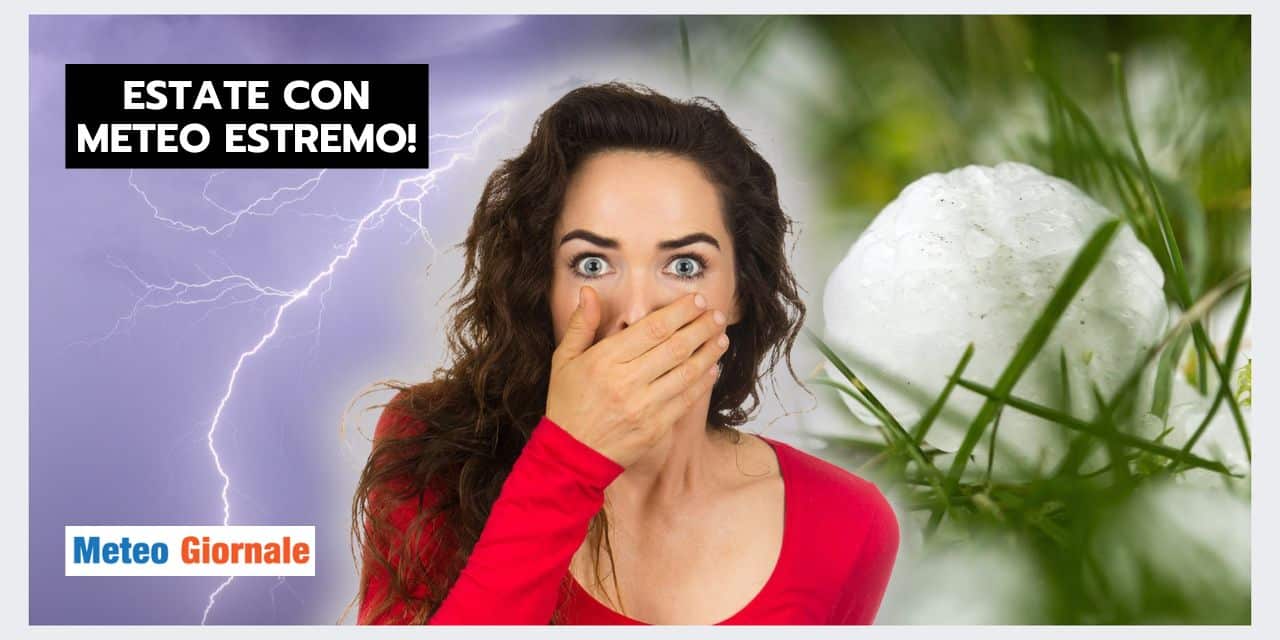 Estate dal meteo ESTREMO, continue riprove