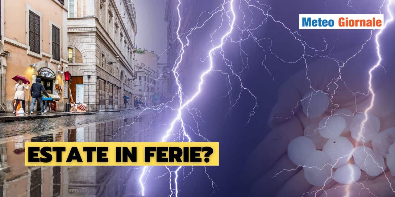 Meteo: l'estate va in "vacanza" nella prima settimana di Luglio!