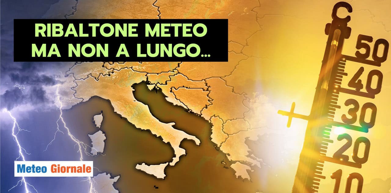 RIBALTONE su tutti i fronti, il meteo ha deciso, ma occhio che...
