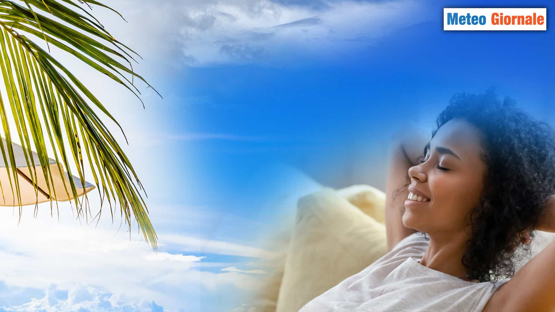 Troppo bello per essere un METEO vero, quello del refrigerio