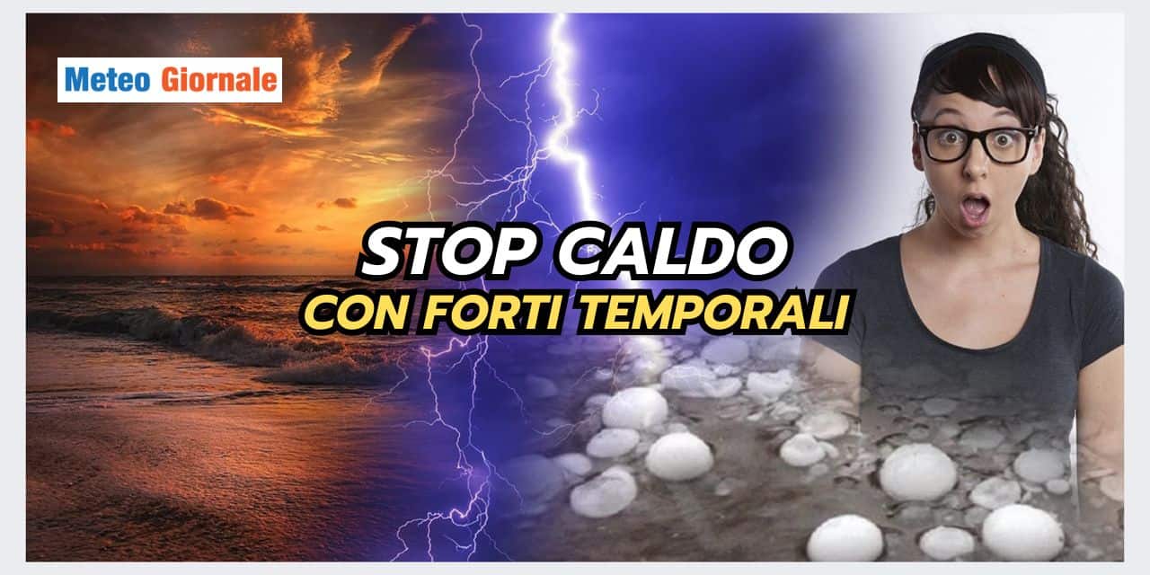 Meteo prossimi giorni: in arrivo FORTI TEMPORALI ecco dove