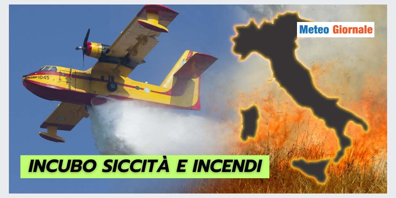 Siccità e incendi: una catastrofe meteo
