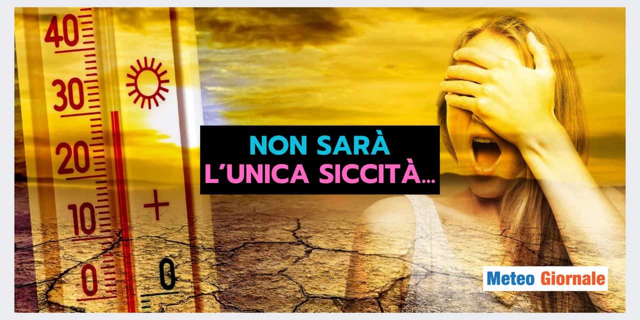 Siccità al SUD: un evento meteo non isolato. Nuova normalità?