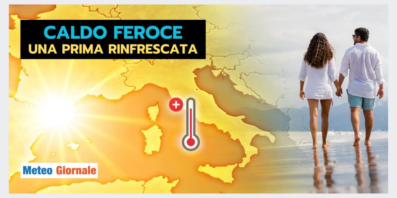 DOME DI CALORE: un fenomeno meteo estremo, poi breve sollievo