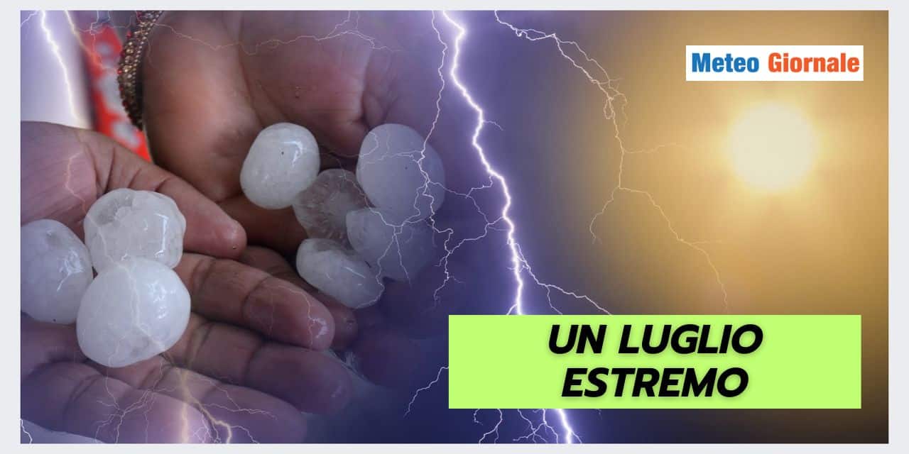 Luglio dal meteo estremo