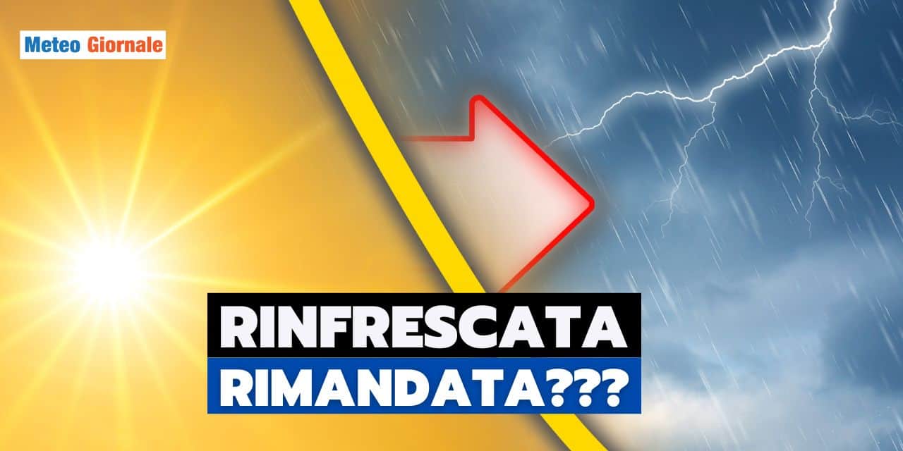 Meteo: brutte notizie, la rinfrescata è stata rimandata