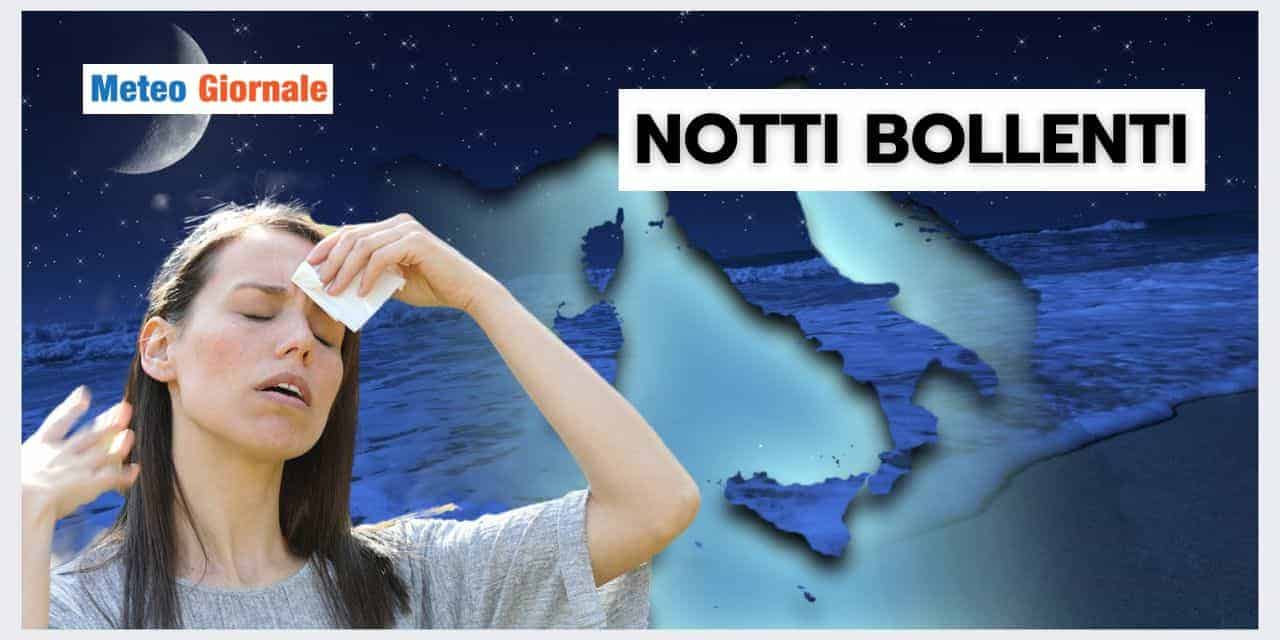 NOTTATE BOLLENTI, un pericolo meteo da non sottovalutare