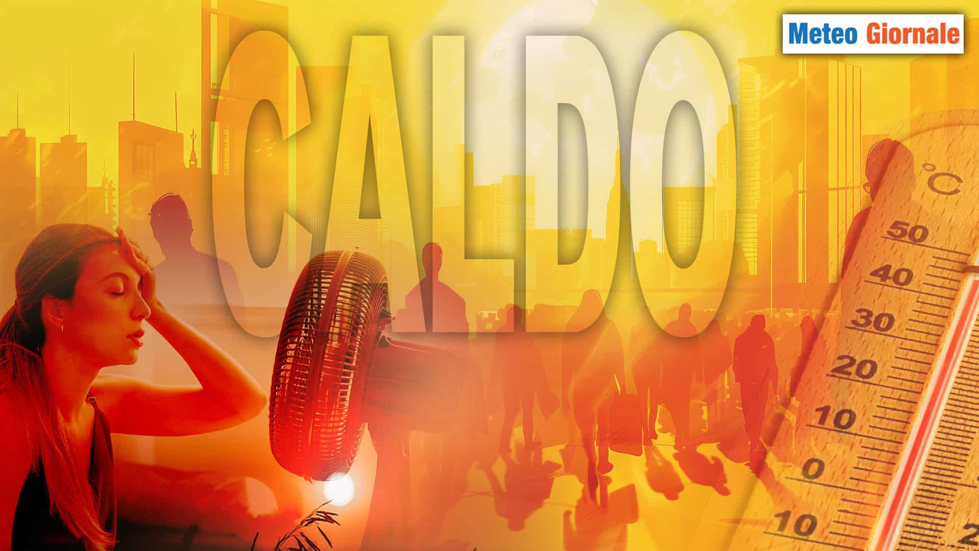 Meteo: L’Estate gioca col Fuoco, Temperature oltre i 40°C, ma anche Temporali