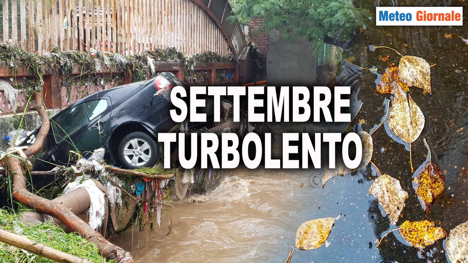 SETTEMBRE dal METEO turbolento e arrogante. I rischi saranno enormi