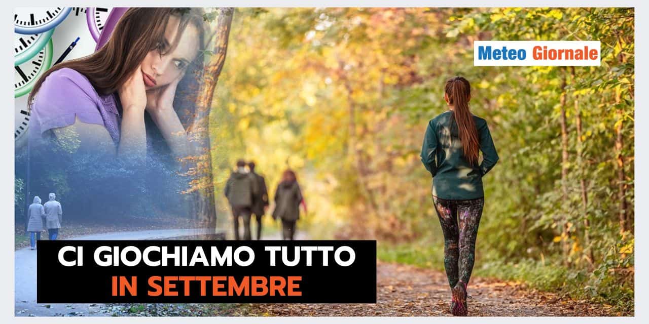 Settembre mese dal meteo CRUCIALE