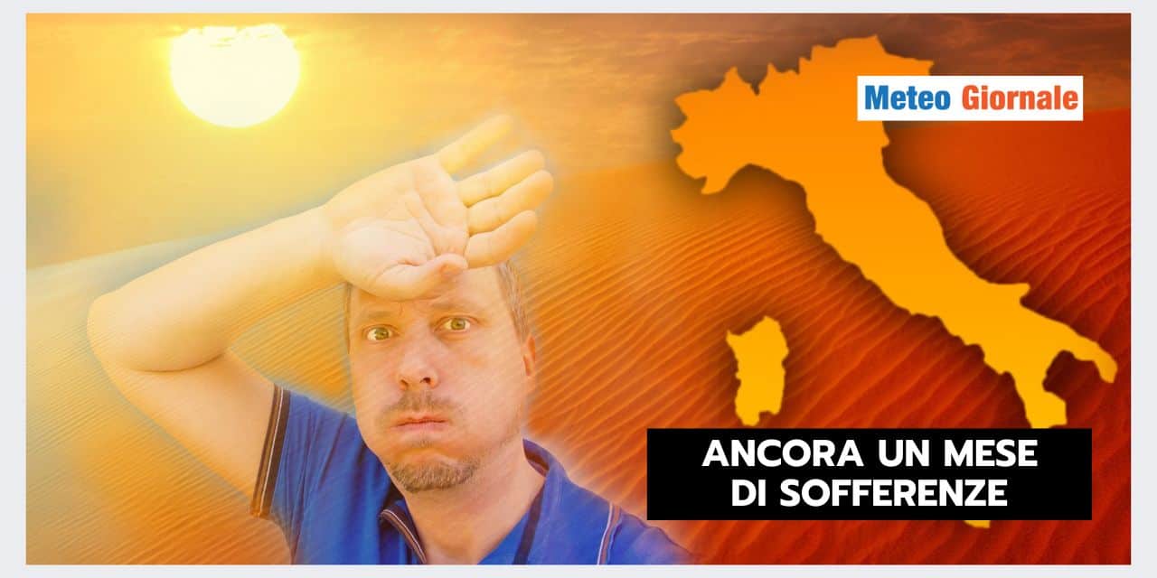 AGOSTO, altro mese di sofferenze meteo