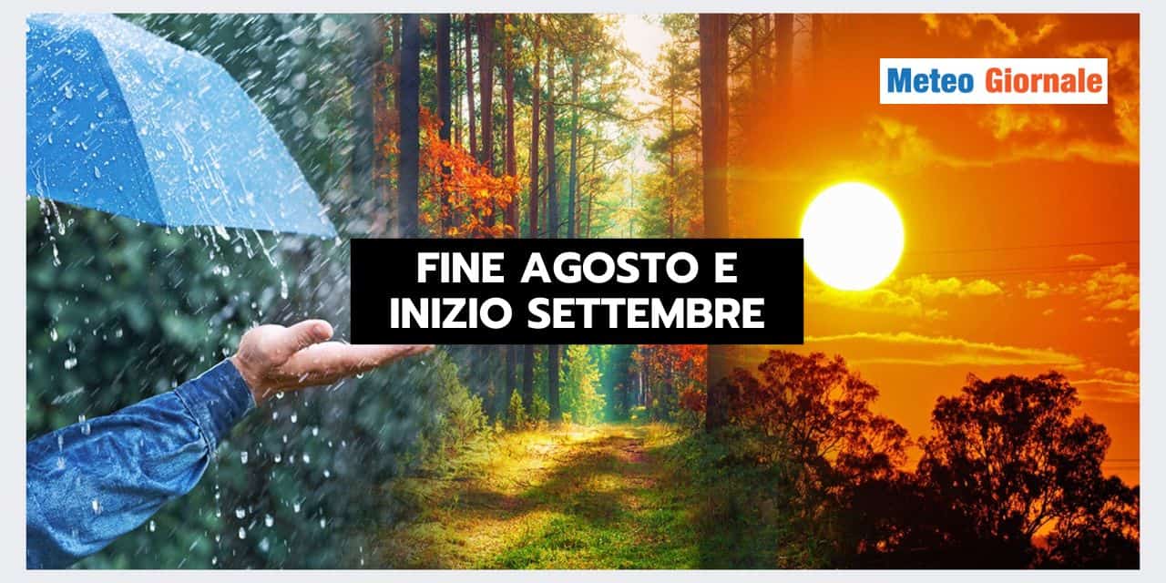 Meteo fine Agosto e metà Settembre