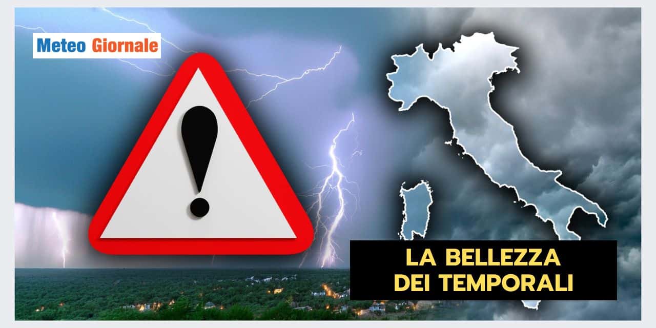 Fascino e pericoli meteo dei TEMPORALI ESTIVI
