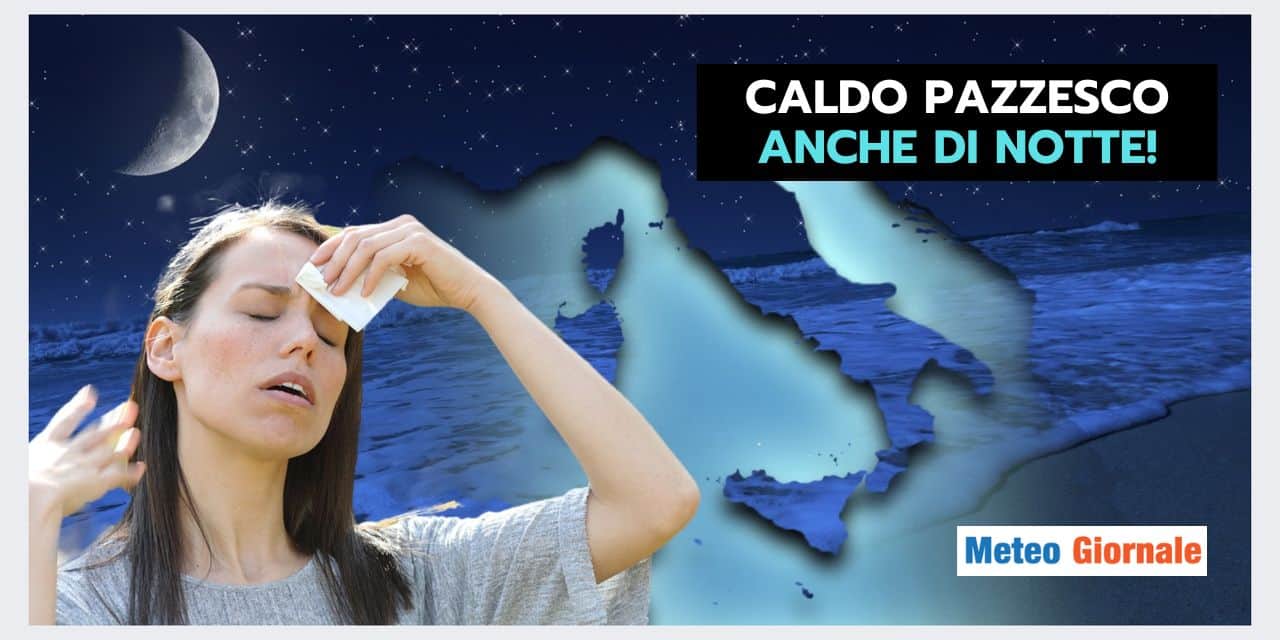 Mai sottovalutare il pericolo meteo da colpo di calore notturno