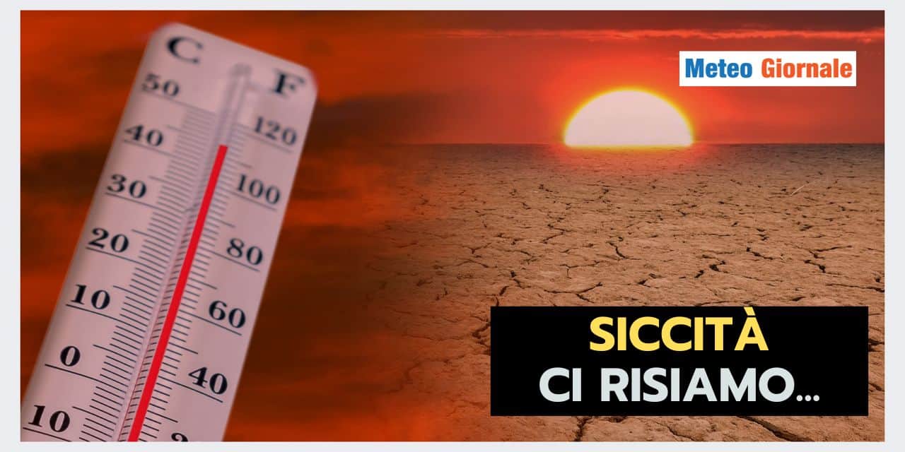 Meteo. CRISI IDRICA al Sud: punto e a capo