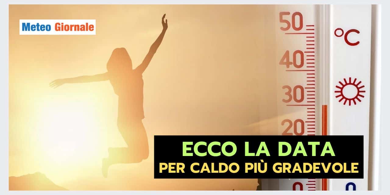 CALDO FEROCE, c'è una data dove il meteo cambia parzialmente