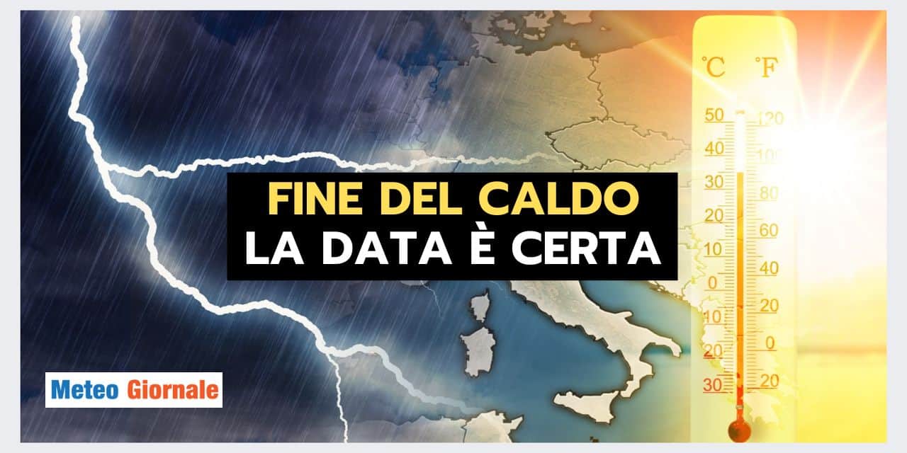 Meteo: FINE DEL CALDO, la data è CERTA