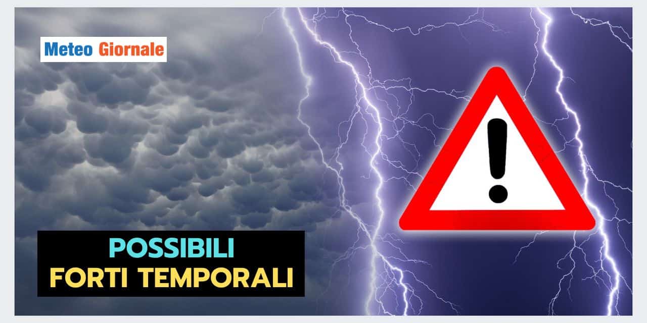 Meteo: Alta Pressione, ma FORTI TEMPORALI in queste zone