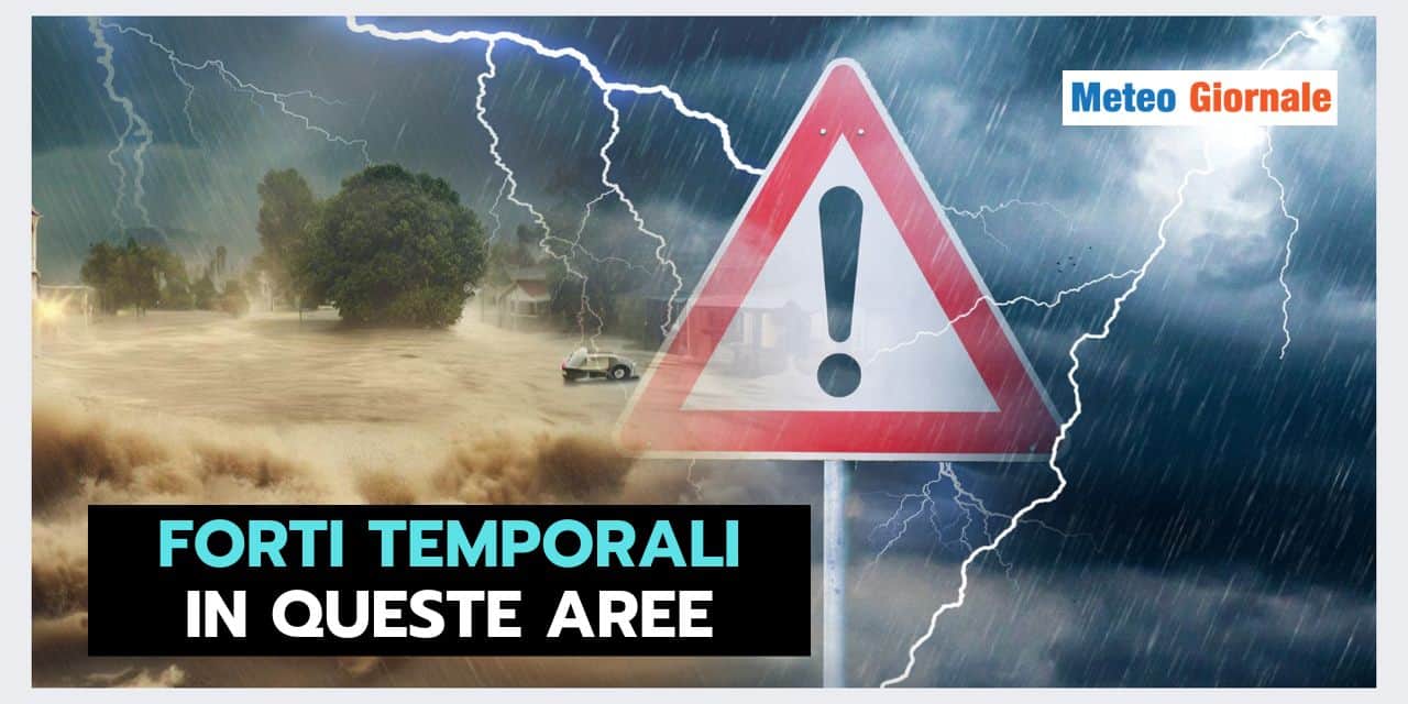 Avviso meteo: FORTI TEMPORALI in queste Regioni