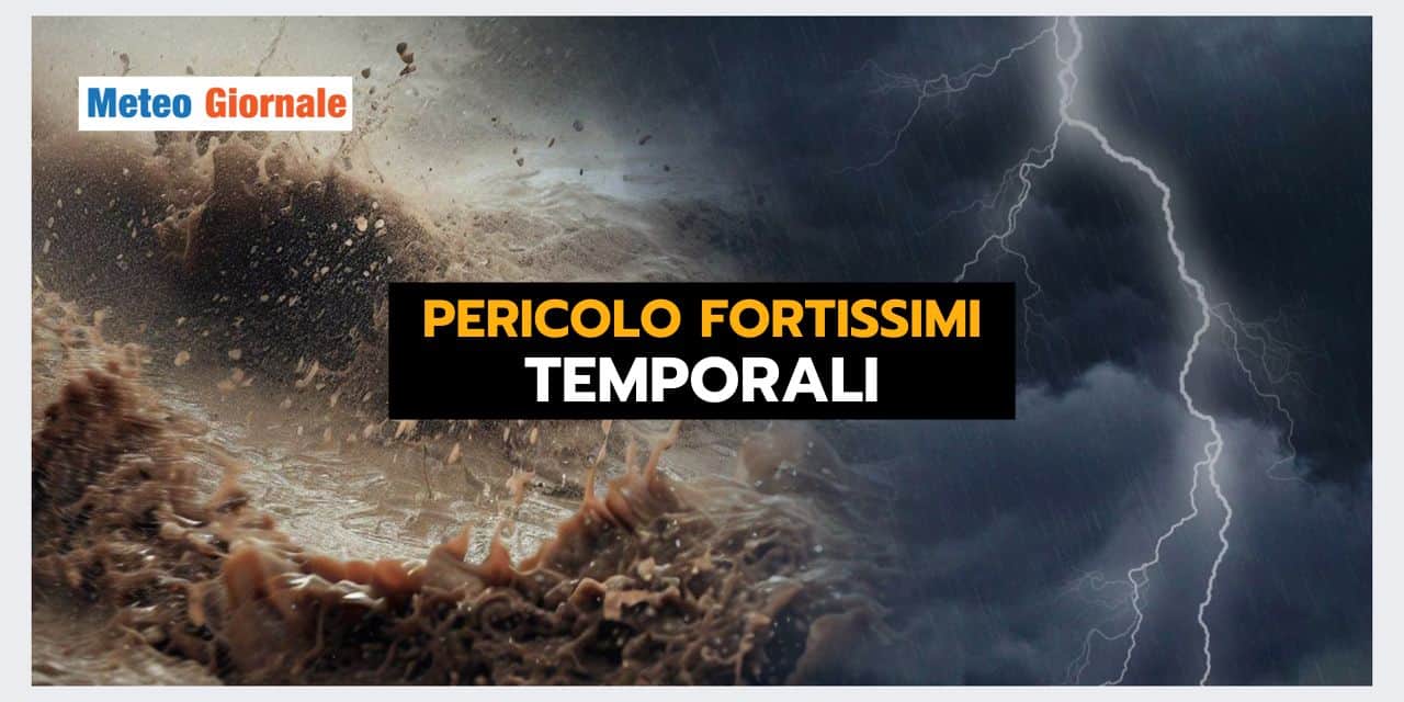 FORTI TEMPORALI: gli indici meteo sono sbalorditivi, ecco le conseguenze