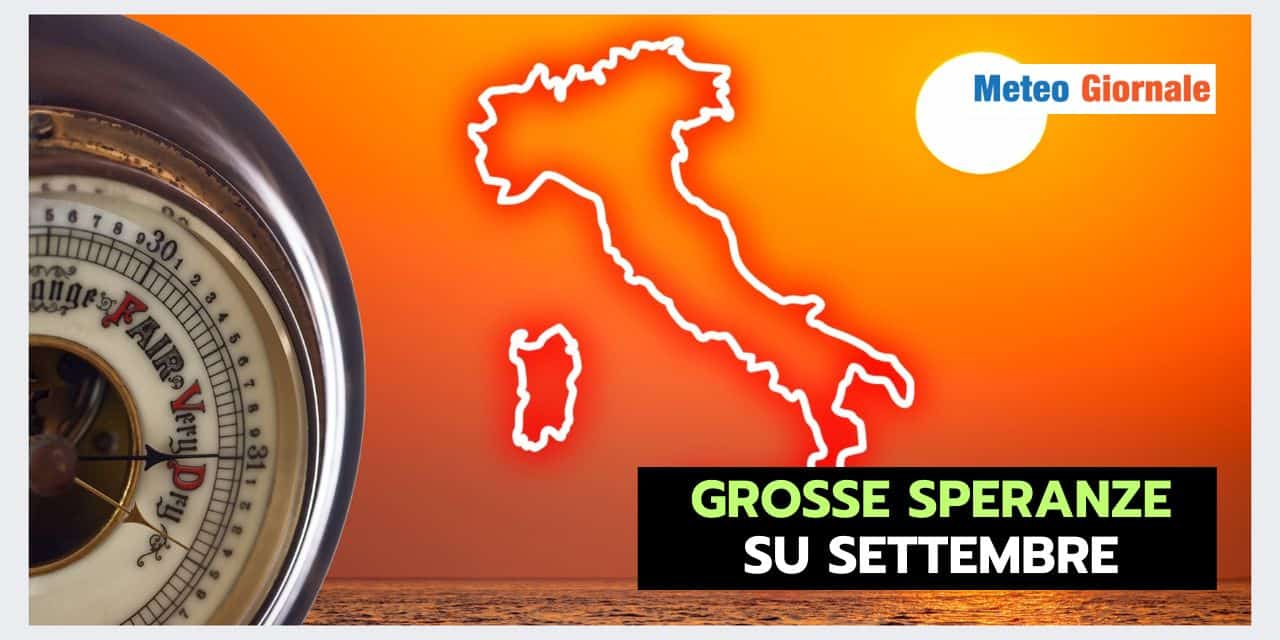 CALDO SENZA SOSTA: speranze meteo per Settembre
