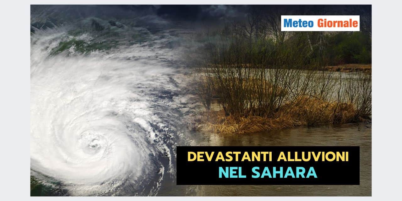 PIOGGE NEL SAHARA: grosse conseguenze meteo per l'Italia