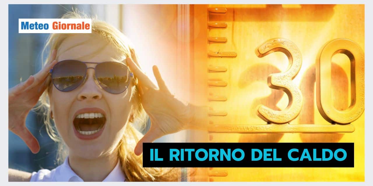 Ritorno del caldo: nuovo cambiamento meteo in vista