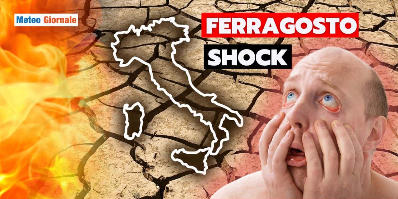 Meteo: aggiornamenti shock di Ferragosto, caldo ancor più estremo