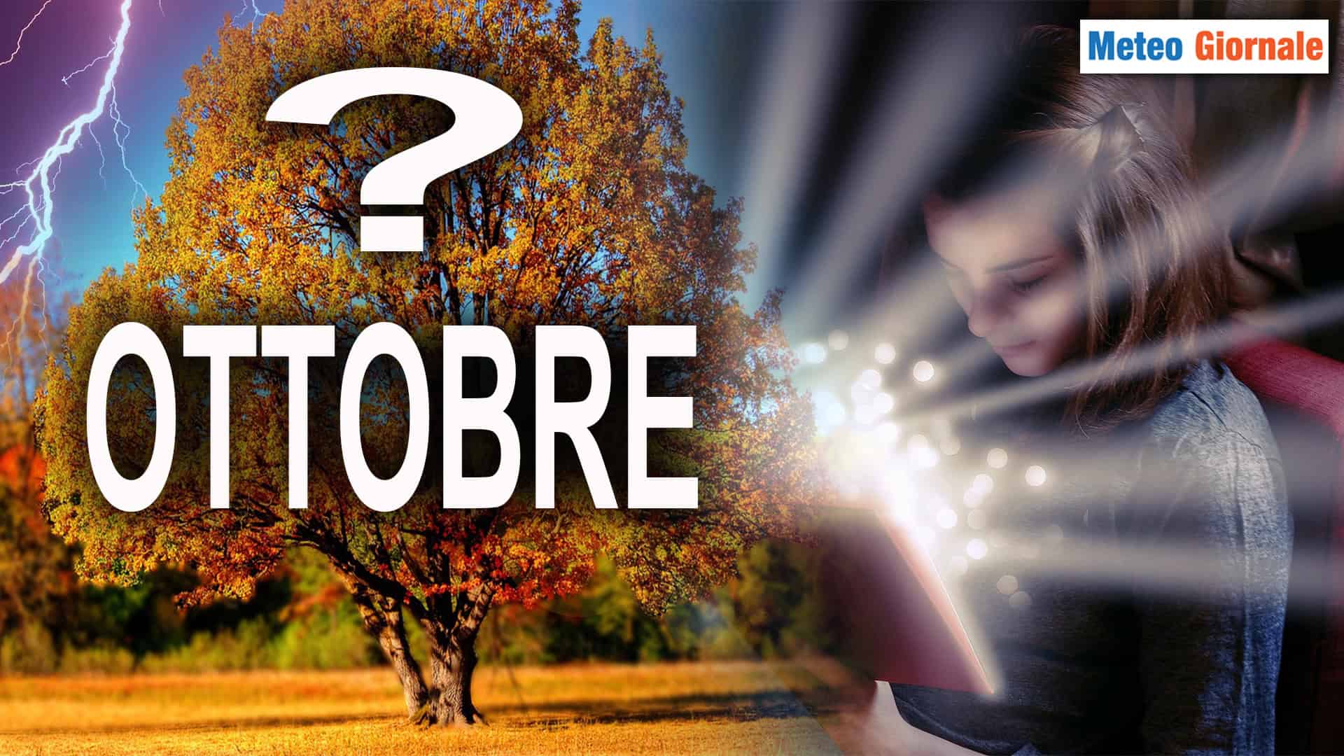 Settembre vs Ottobre: le proiezioni METEO si sprecano, chi la spunterà?
