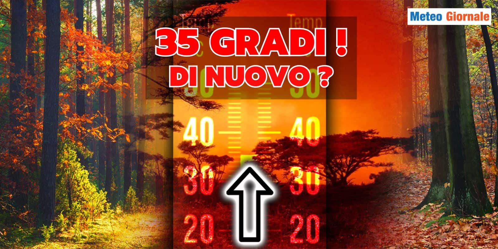 Meteo: a tradimento torna l'Estate! Rivedremo i 35 gradi, ecco dove