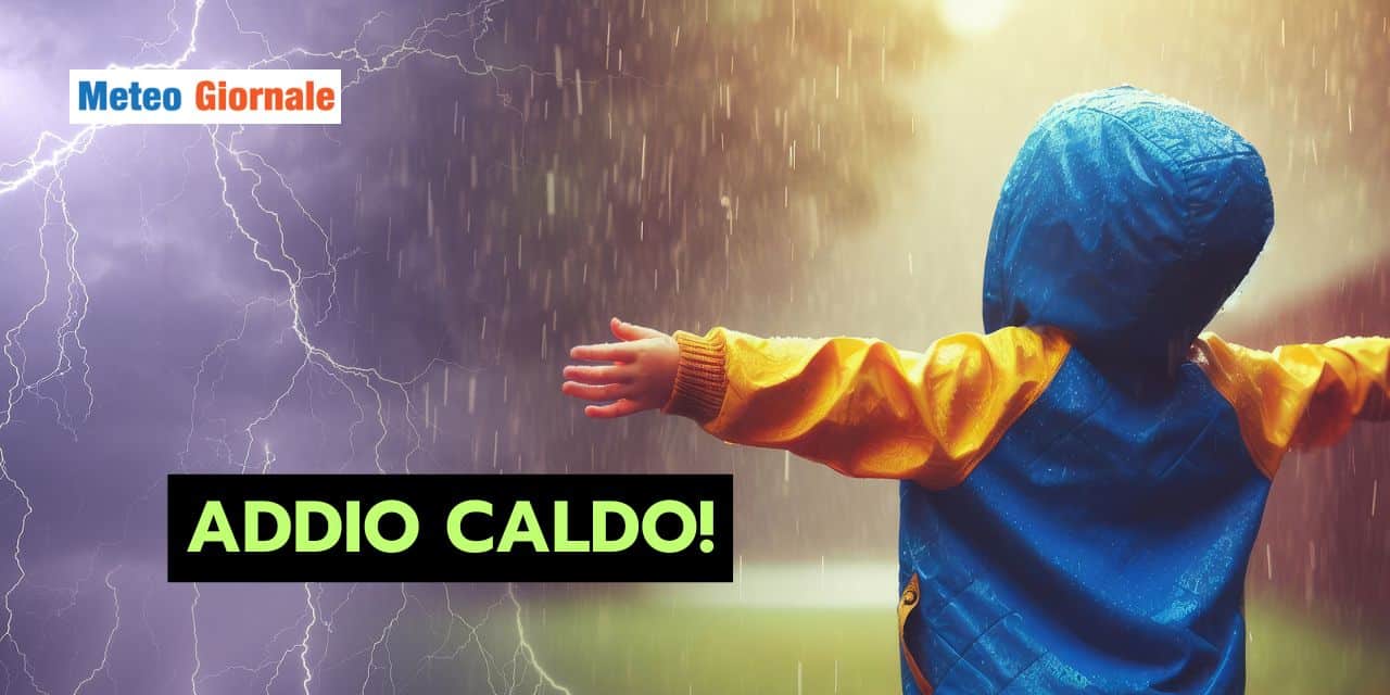 Cambiamento totale del meteo: addio caldo!