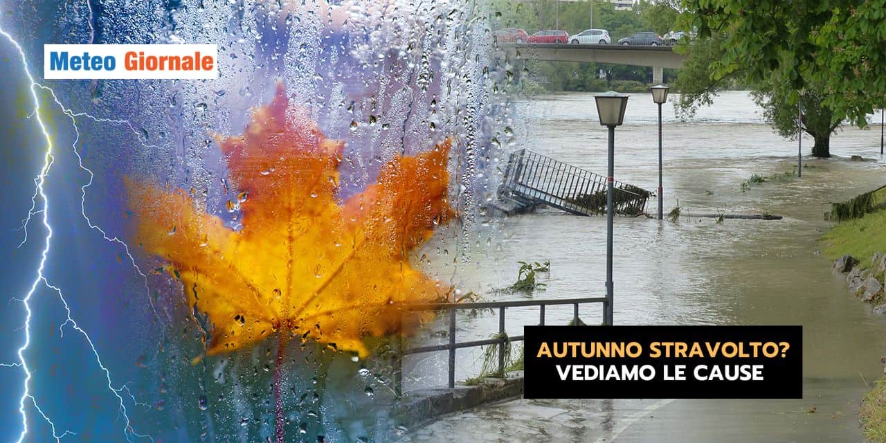 Italia: il cambiamento climatico ha stravolto il meteo in Autunno