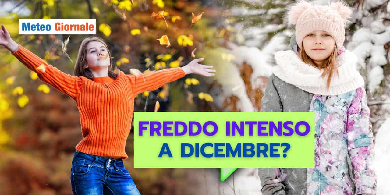 Meteo: ci aspetterà un freddo intenso a Dicembre?
